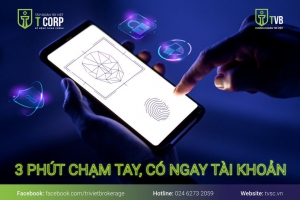 3 PHÚT CHẠM TAY, CÓ NGAY TÀI KHOẢN